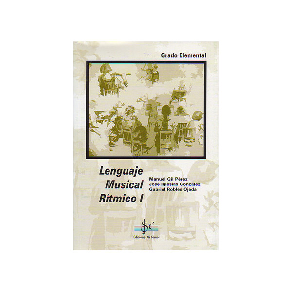 LENGUAJE MUSICAL RITMICO I  ED. SI BEMOL
